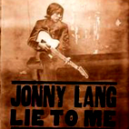Jonny Lang Lie To Me