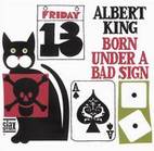 Born Under A Bad Sign