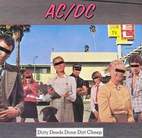 Dirty Deeds Done Dirt Cheap