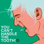You Can't Handle The Tooth