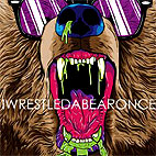 Iwrestledabearonce