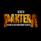 The Best Of Pantera: Far Beyond The Great Southern Cowboy's Vulgar Hits