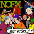I Heard They Suck Live