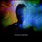 Welcome Oblivion