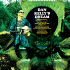 Dan Kelly's Dream