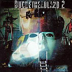Bucketheadland 2