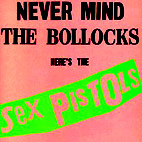Never Mind The Bollocks Heres The Sex Pistols