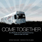 Come Together: The Official John Lennon Educational Tour Bus Guide To Music And Video