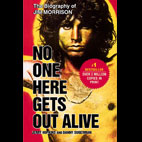 No One Here Gets Out Alive: The Biography Of Jim Morrison