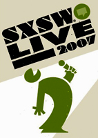 SXSW Live 2007
