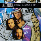 Year And A Half In The Life Of Metallica Parts 1 And 2