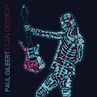 Paul Gilbert: I Can Destroy