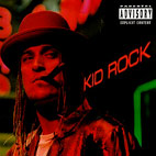 Kid Rock: Devil Without A Cause
