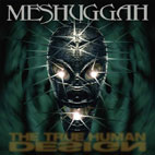 Meshuggah: The True Human Design