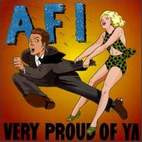 AFI: Very Proud Of Ya