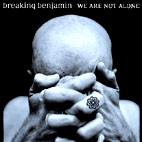 Breaking Benjamin: We Are Not Alone