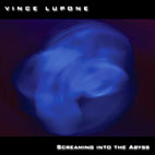 Vince Lupone: Screaming Into The Abyss