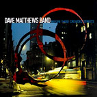 Dave Matthews Band: Before These Crowded Streets