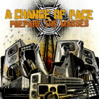 A Change of Pace: Prepare The Masses