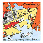 Mudhoney: Every Good Boy Deserves Fudge