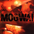 Mogwai: Rock Action
