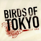 Birds of Tokyo: Day One