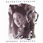 Michelle Branch: Broken Bracelet
