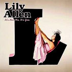 Lily Allen: It's Not Me, It's You