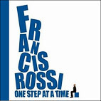 Francis Rossi: One Step At A Time