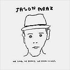 Jason Mraz: We Sing. We Dance. We Steal Things.