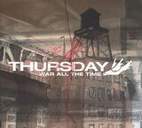 Thursday: War All The Time