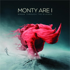 Monty Are I: Break Through The Silence