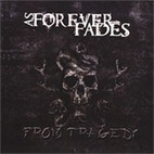 As Forever Fades: From Tragedy