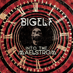 Bigelf: Into The Maelstrom