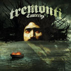 Tremonti: Cauterize