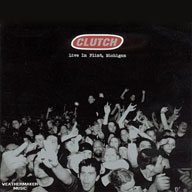 Clutch: Live In Flint, Michigan