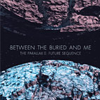 Between the Buried and Me: The Parallax II: Future Sequence