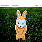 Matthew Good: In A Coma: 1995-2005