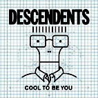 Descendents: Cool To Be You