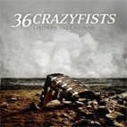 36 Crazyfists: Collisions And Castaways