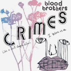 Blood Brothers: Crimes
