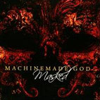 Machinemade God: Masked