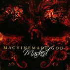 Machinemade God: Masked