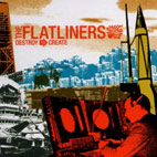 The Flatliners: Destroy To Create