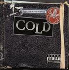 Cold: 13 Ways To Bleed On Stage