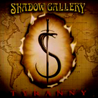 Shadow Gallery: Tyranny