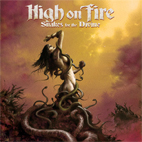 High on Fire: Snakes For The Divine