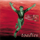 Toadies: Rubberneck