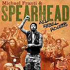 Michael Franti & Spearhead: All Rebel Rockers
