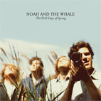 Noah and the Whale: The First Days Of Spring